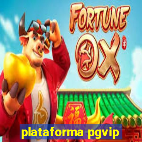 plataforma pgvip